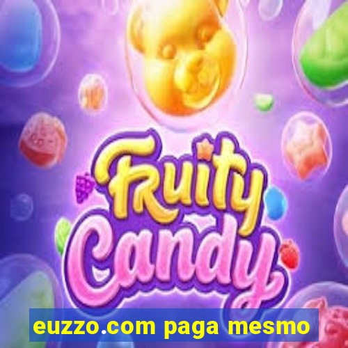 euzzo.com paga mesmo